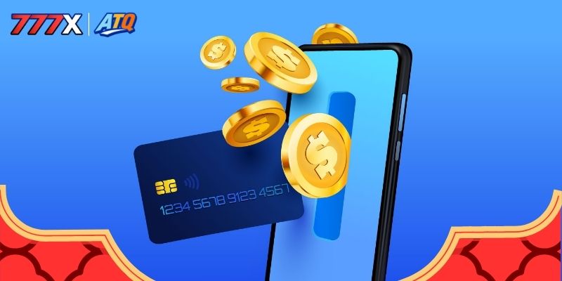 Các hình thức rút tiền 777x phổ biến